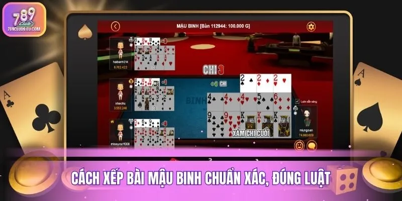 Cách xếp bài Mậu Binh chuẩn xác, đúng luật