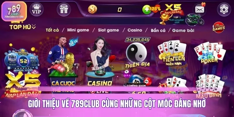 Giới thiệu về 789club cùng những cột mốc đáng nhớ