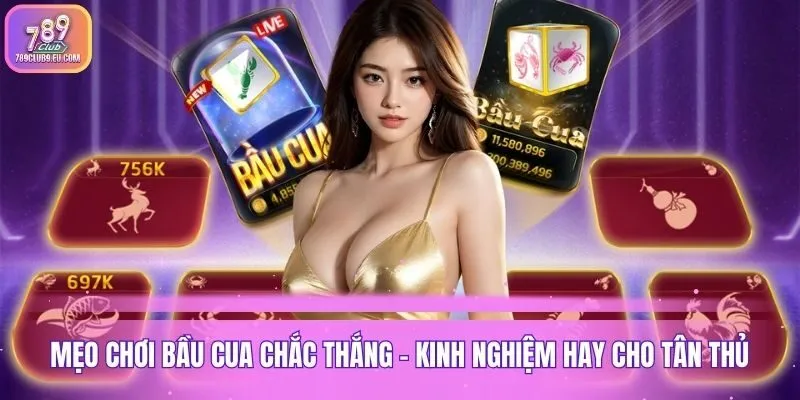 Mẹo Chơi Bầu Cua Chắc Thắng - Kinh Nghiệm Hay Cho Tân Thủ