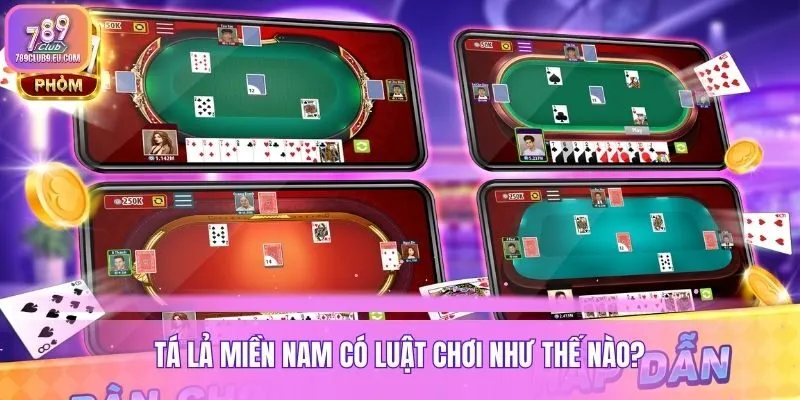 Tá lả miền Nam có luật chơi như thế nào?